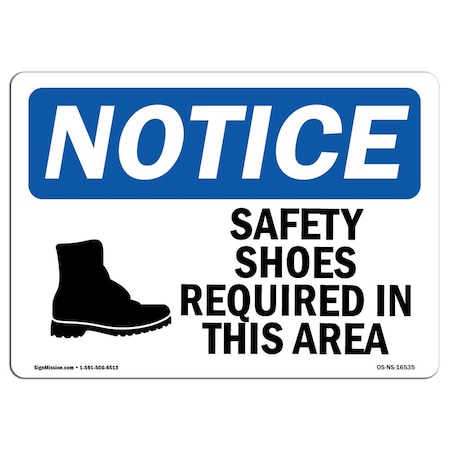 OSHA Notice Sign, NOTICE Safety Shoes Required Area Symbol, 24in X 18in Rigid Plastic